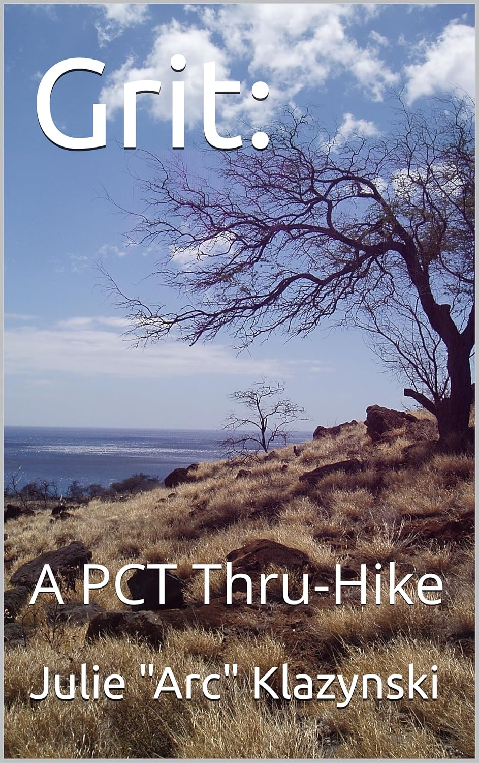 Grit: A PCT Thru-Hike      Kindle Edition