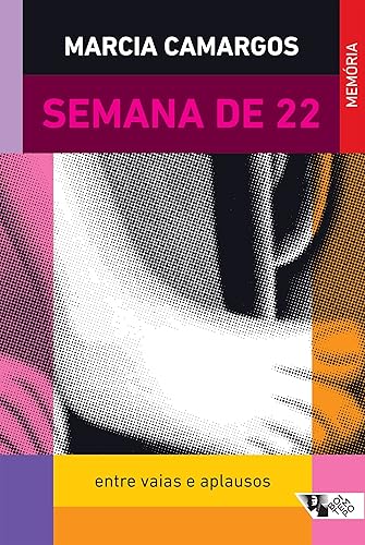 Semana de 22: Entre Vaias e Aplausos