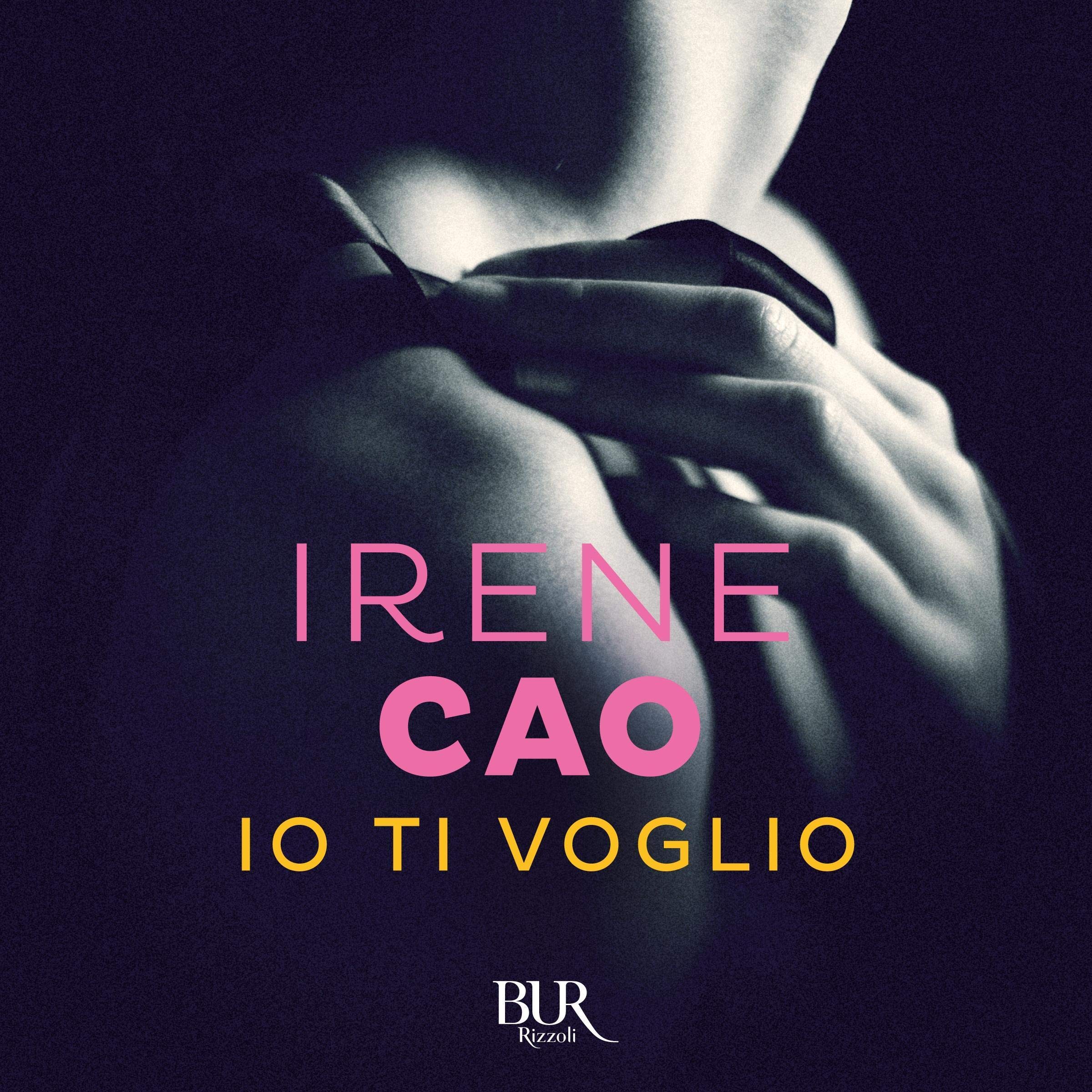 Io ti voglio: La prima trilogia erotica italiana 3