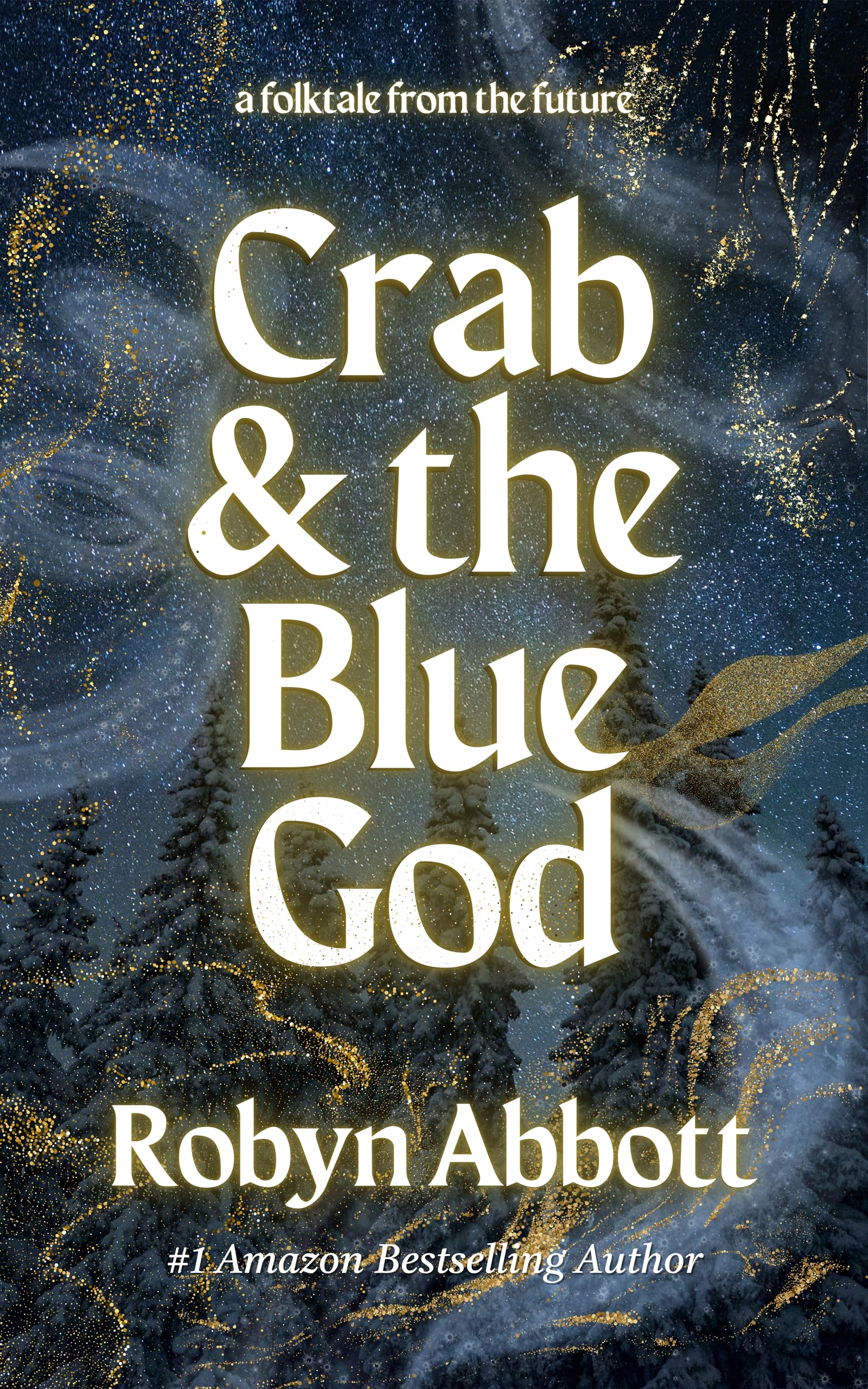 Crab & the Blue God: A folktale from the future (These Sacred Curses Book 1)