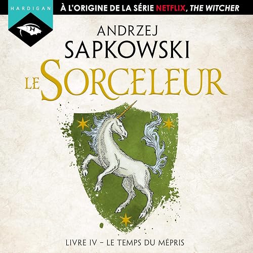 Le Temps du mépris: Sorceleur 4