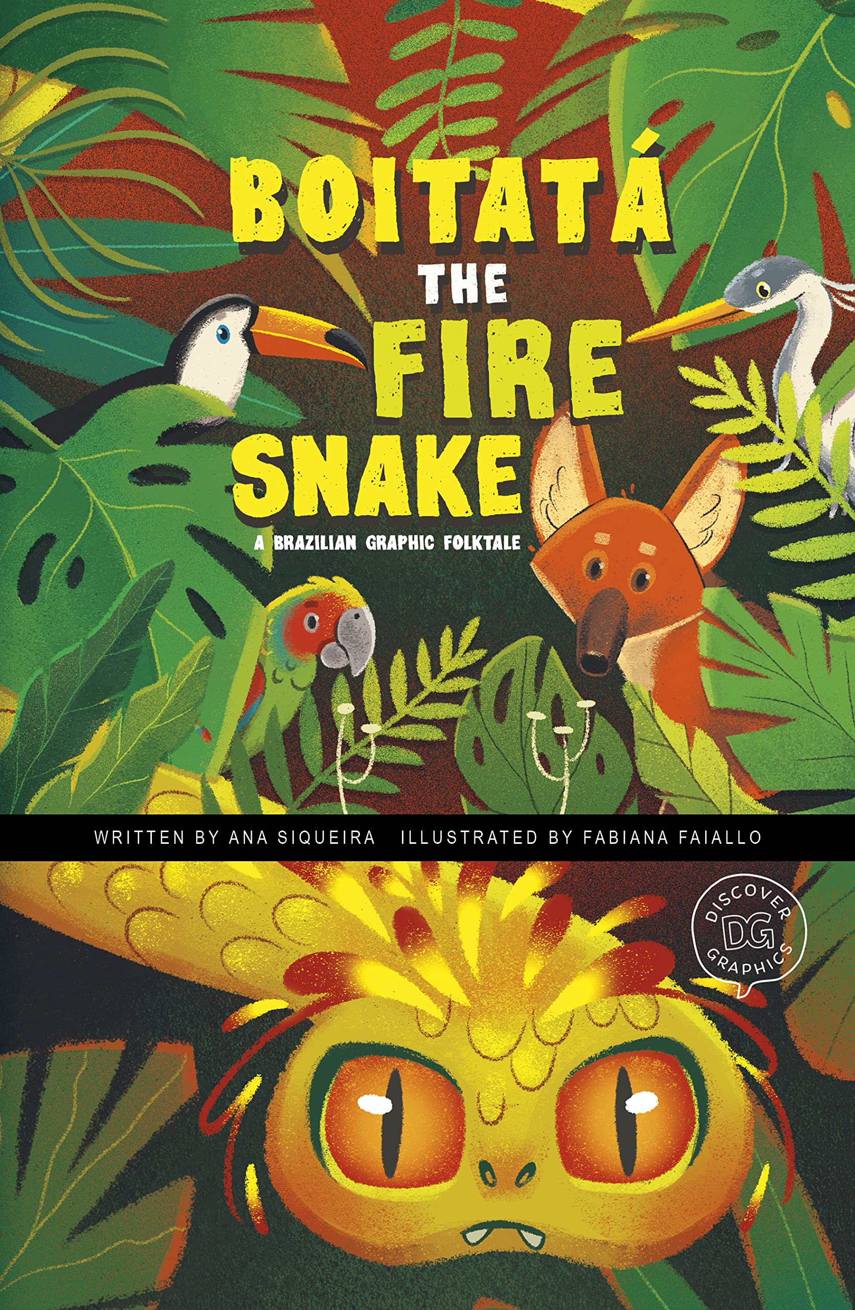 Boitata the Fire Snake (Discover Graphics: Global Folktales)