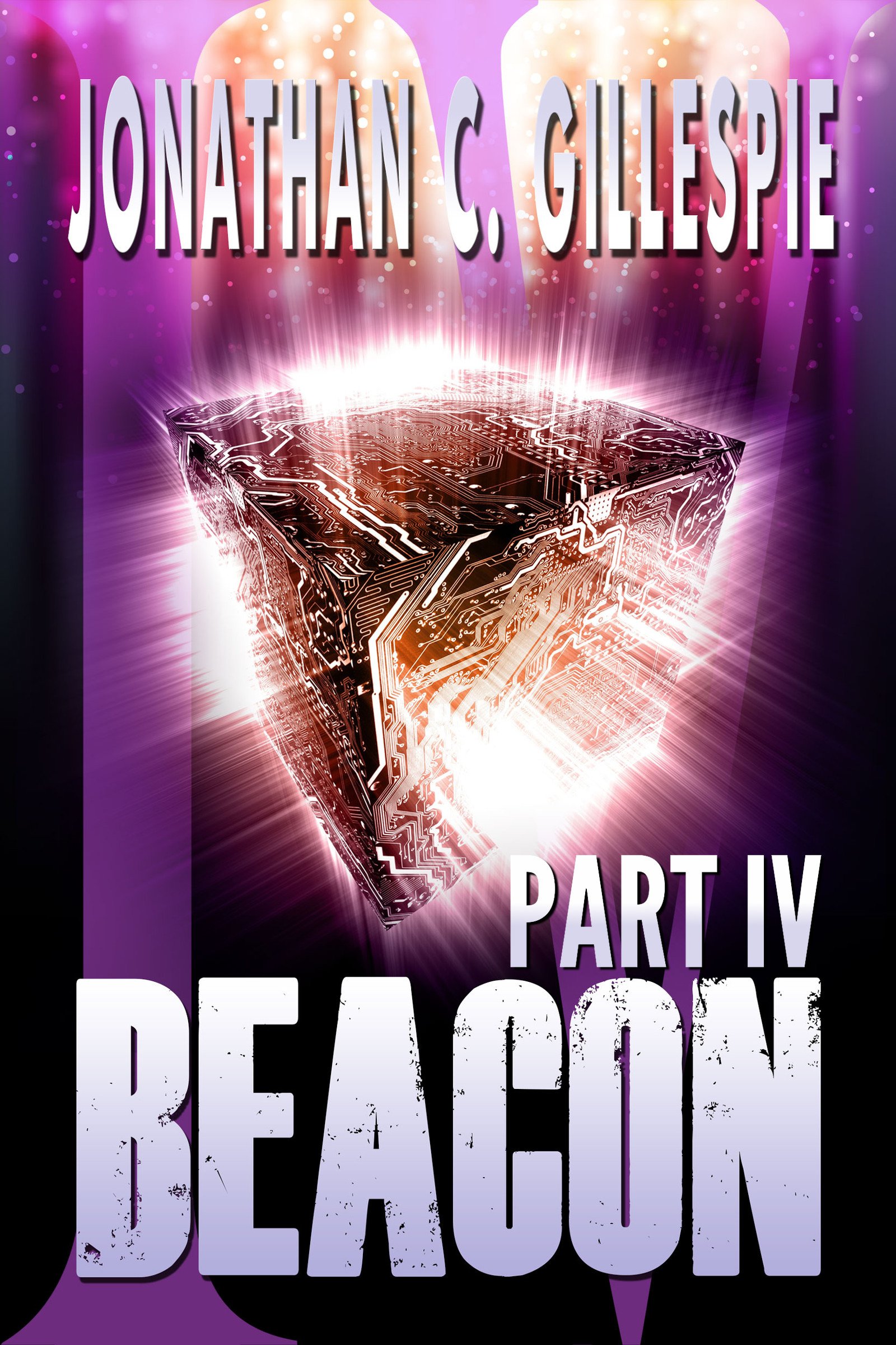 Beacon - Part IV (Beacon Saga Serial Book 4)