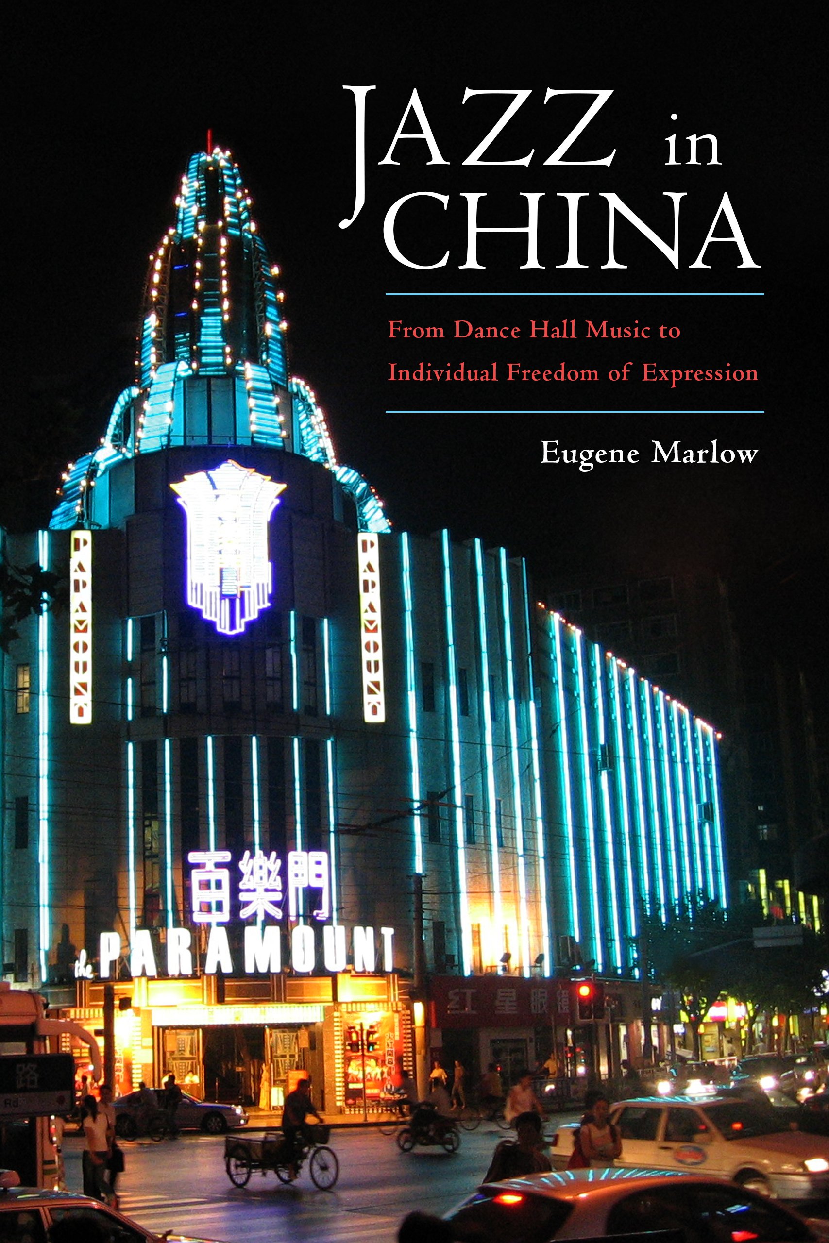 Jazz in China dance hall music histoire culturelle et expression individuelle livre anglais
