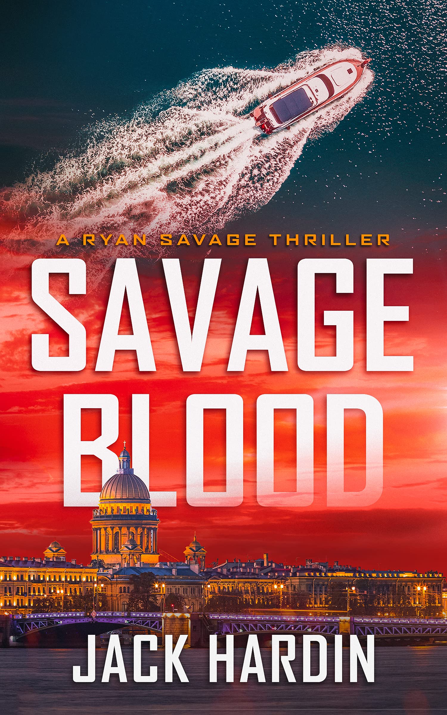 Savage Blood (Ryan Savage Thriller Series Book 9)-Jack Hardin