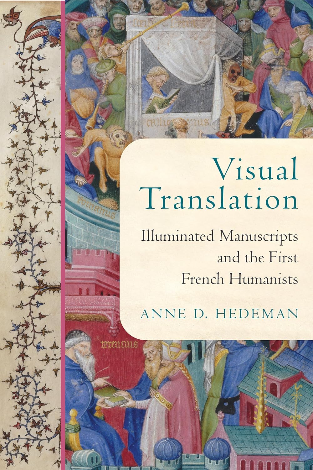 Visual Translation: Illuminated Manuscripts and the First French ...