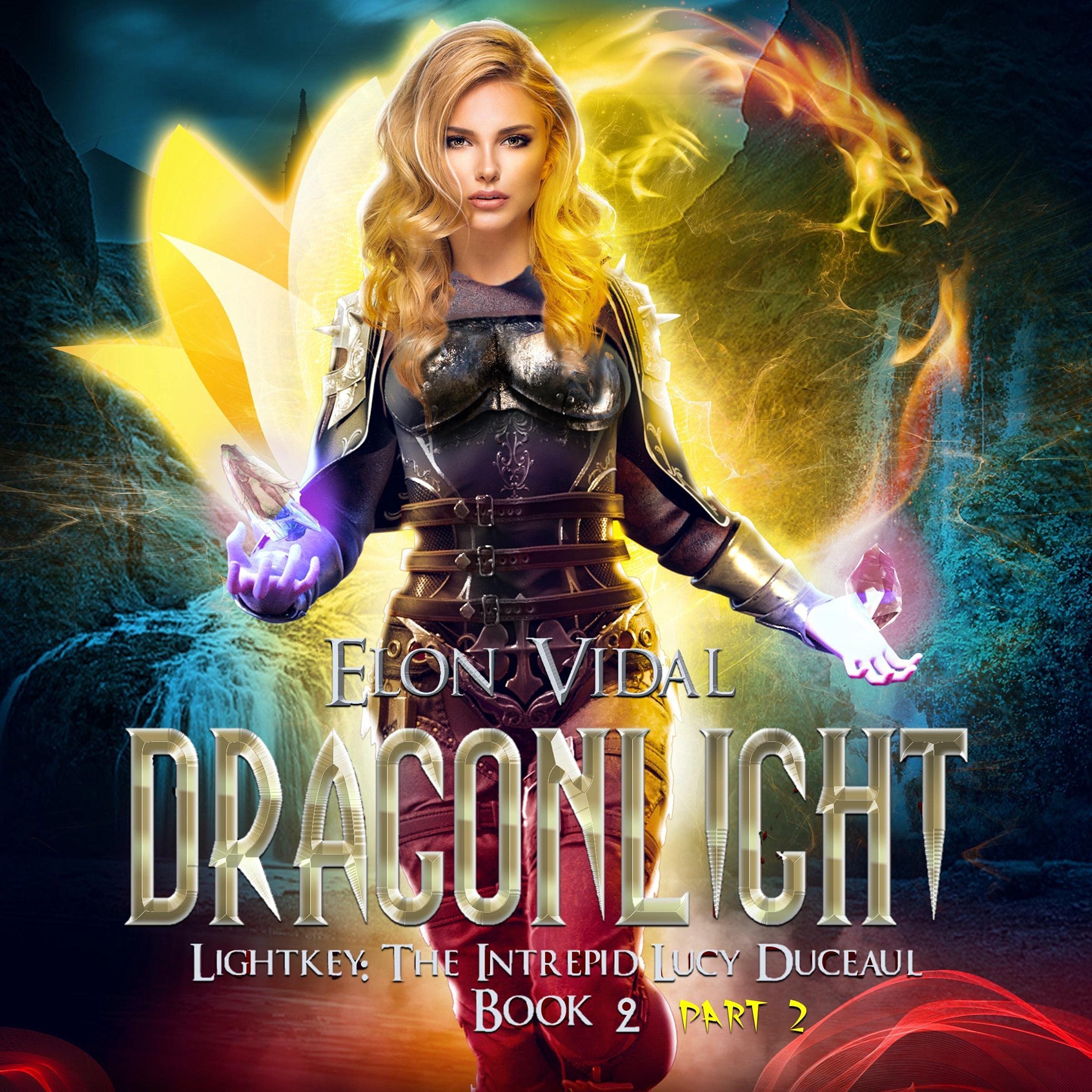 Cover art for Dragonlight: Lightkey: The Intrepid Lucy Duceaul, Book 2 - Part 2