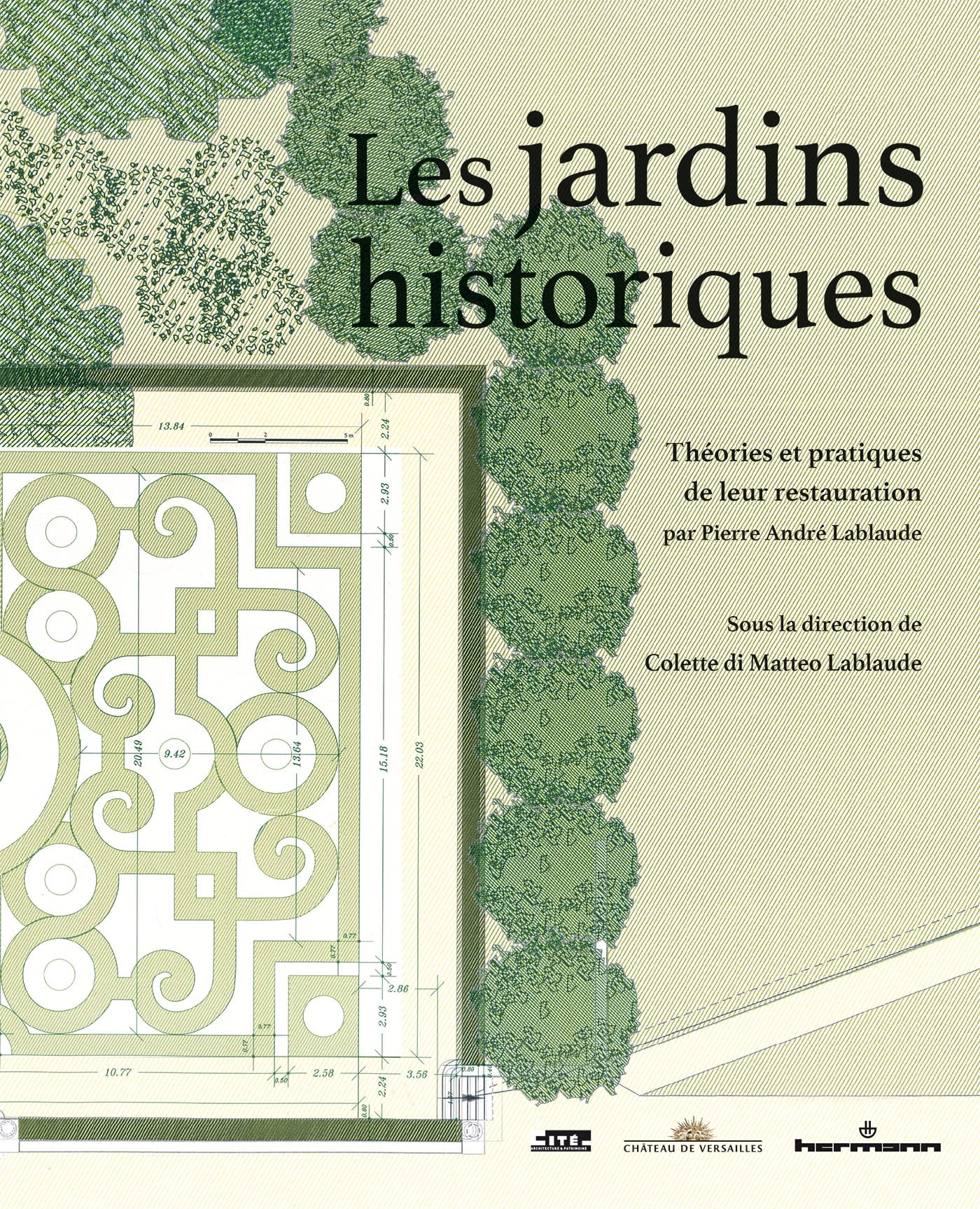Jardins historiques et techniques de restauration : le manuel complet