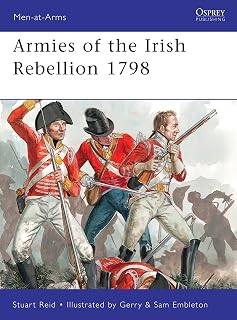 Armies of the Irish Rebellion 1798 (Men-at-Arms, 472)