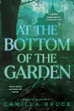 At the Bottom of the Garden: A Novel