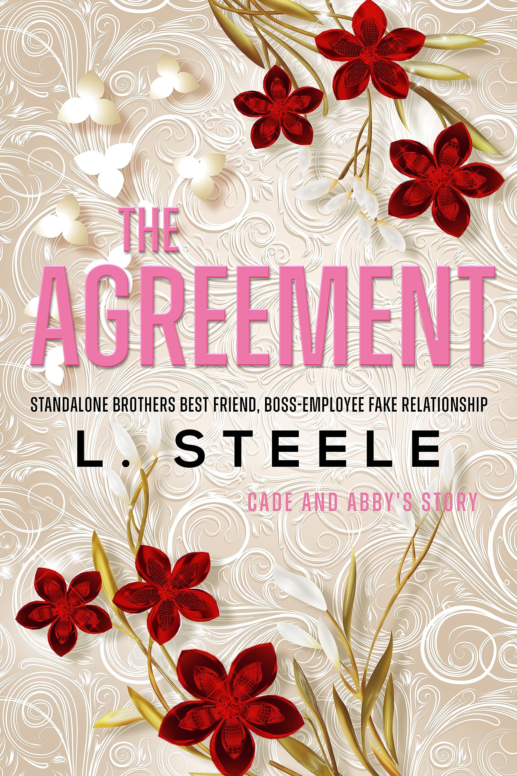 The Agreement: Cade & Abby's story. A Brother's Best Friend Fake Relationship Romance (Morally Grey Billionaires)