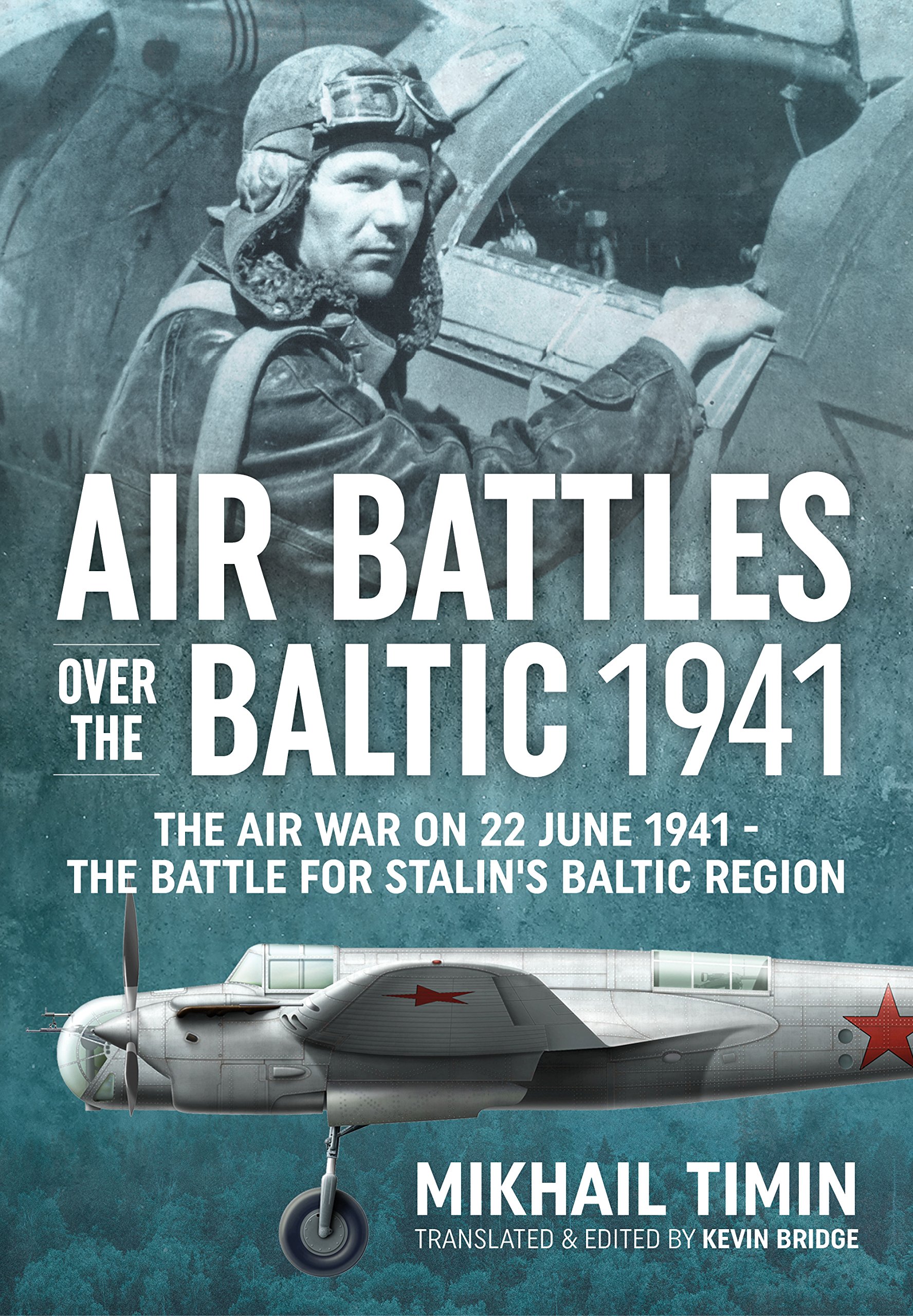 Battle for Stalin's Baltic Region comprendre l'échec aérien soviétique de 1941 livre
