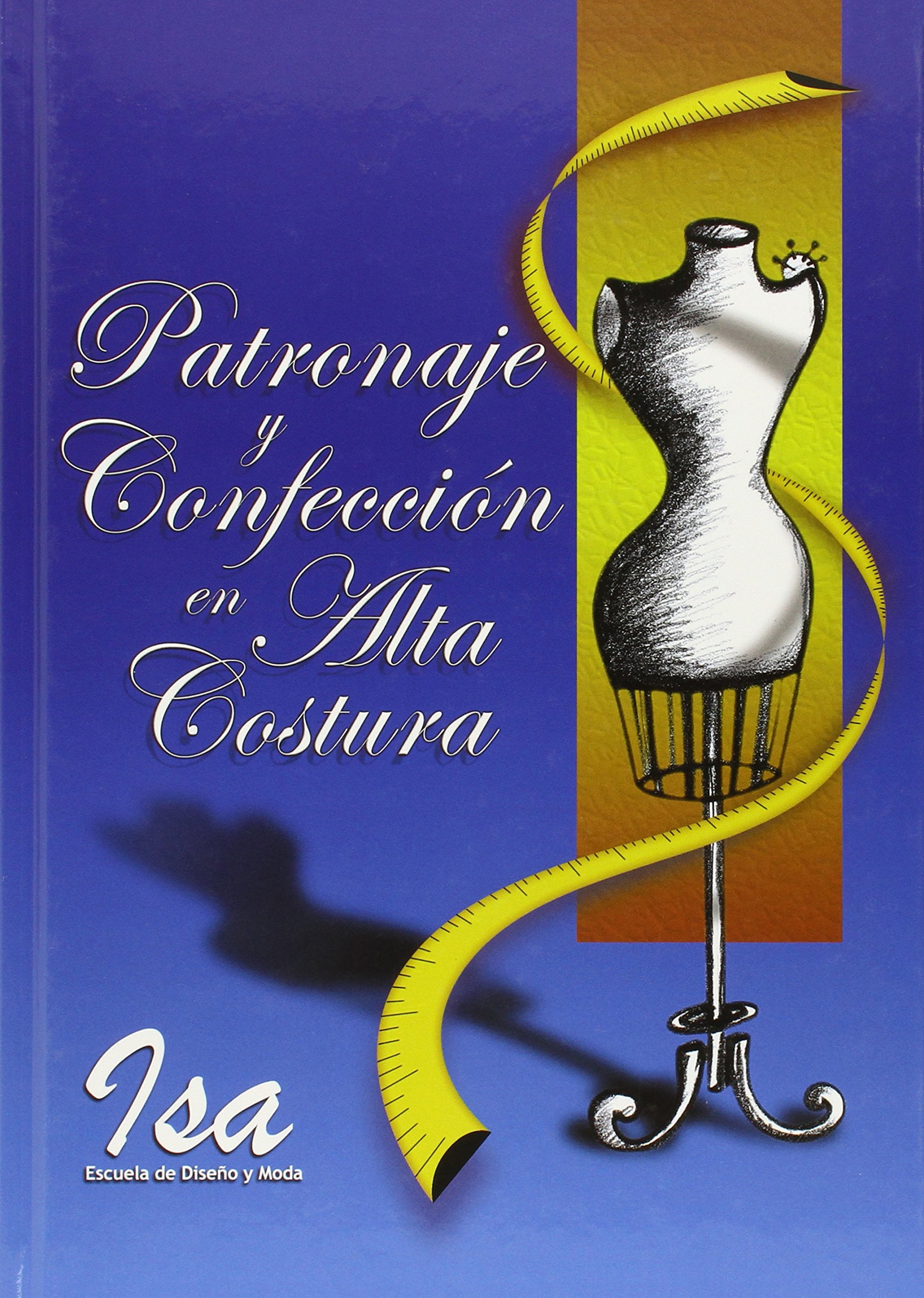 Patronaje Y Confeccion En Alta Costura