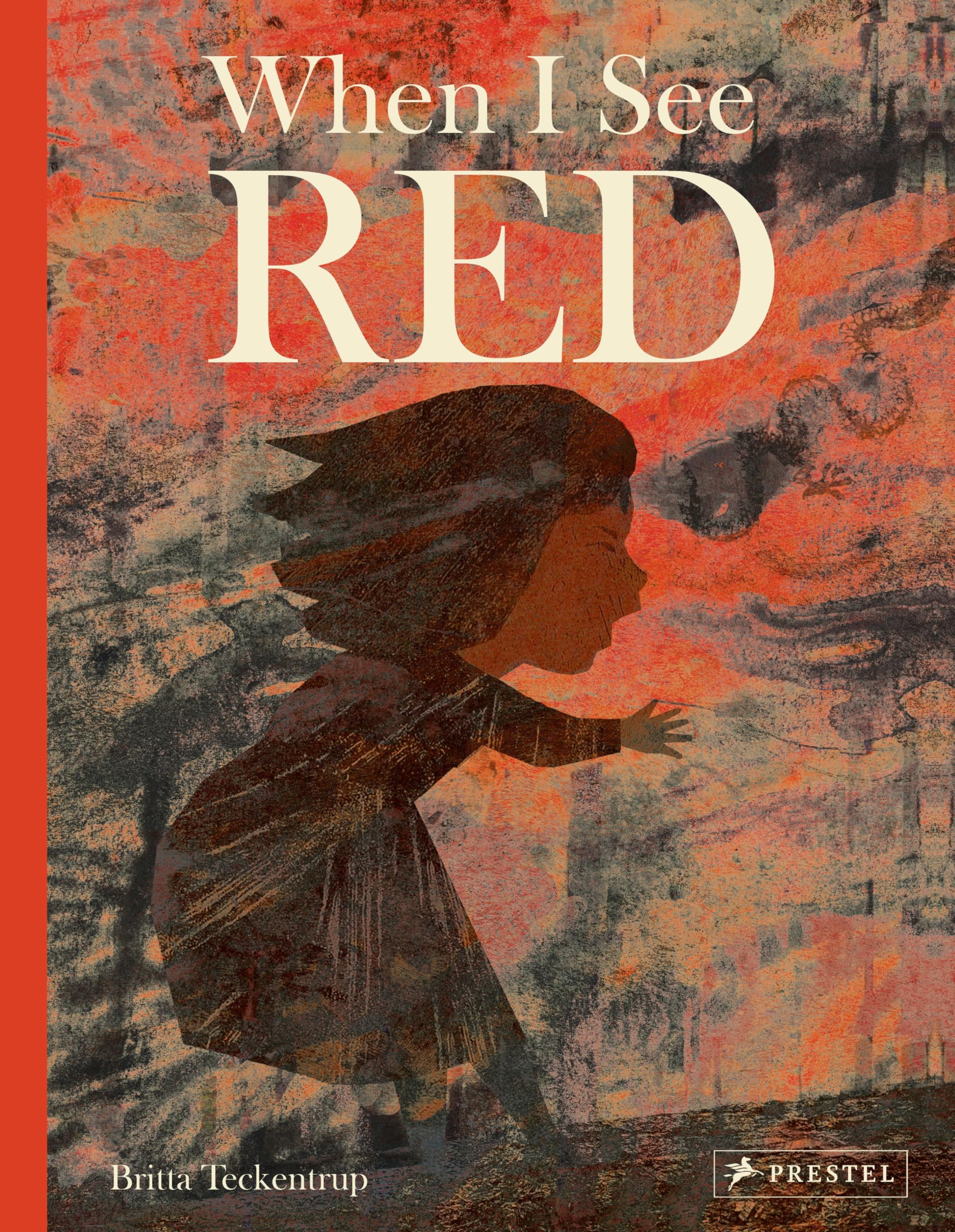 When I See Red: by Britta Teckentrup