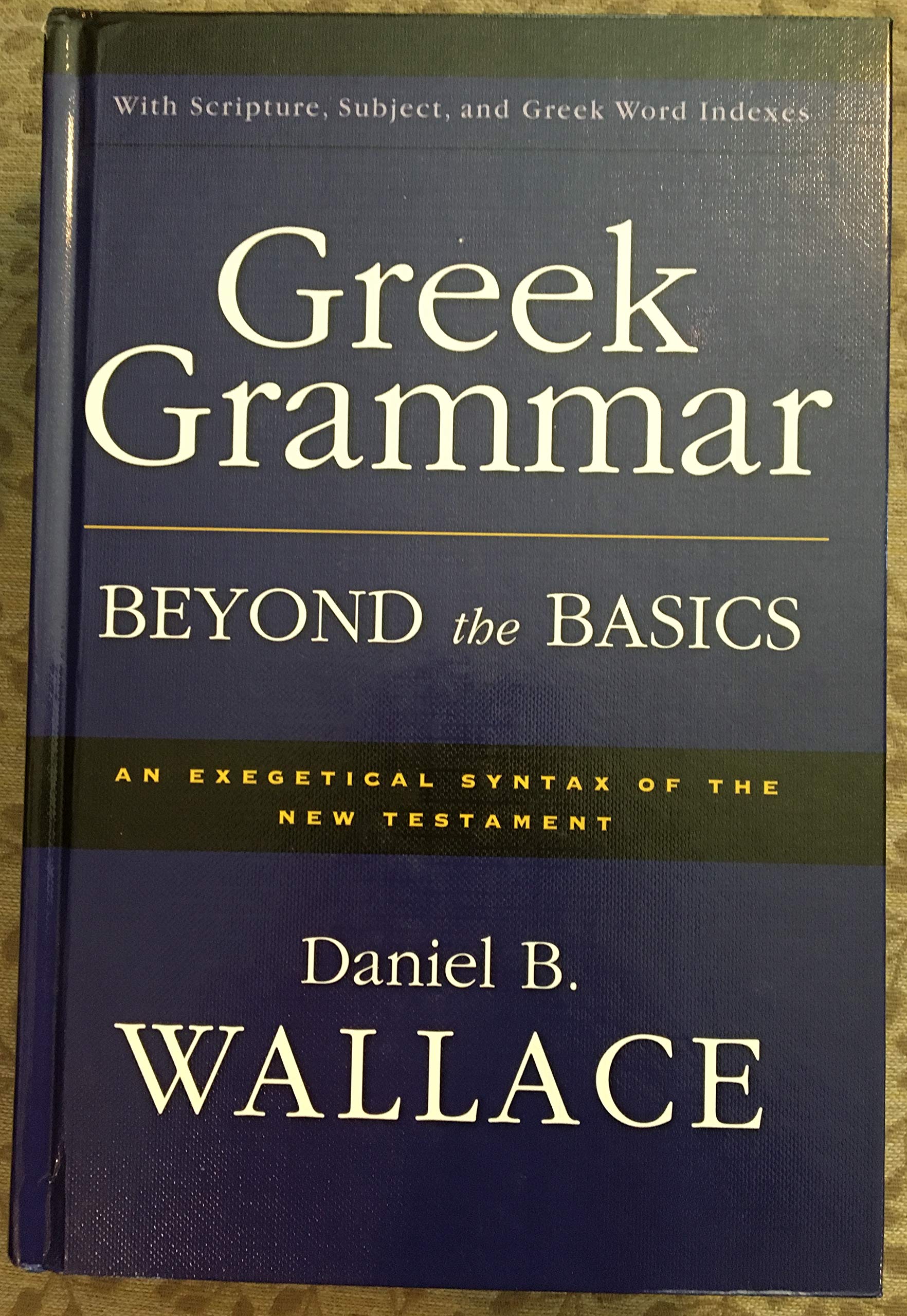 Greek Grammar Beyond the Basics 5.0