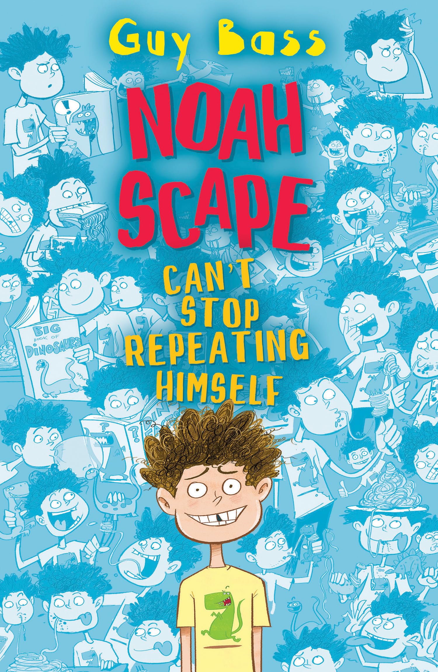 Noah Scape, Can't Stop Repeating Himself: 1 By Guy Bass,Steve May