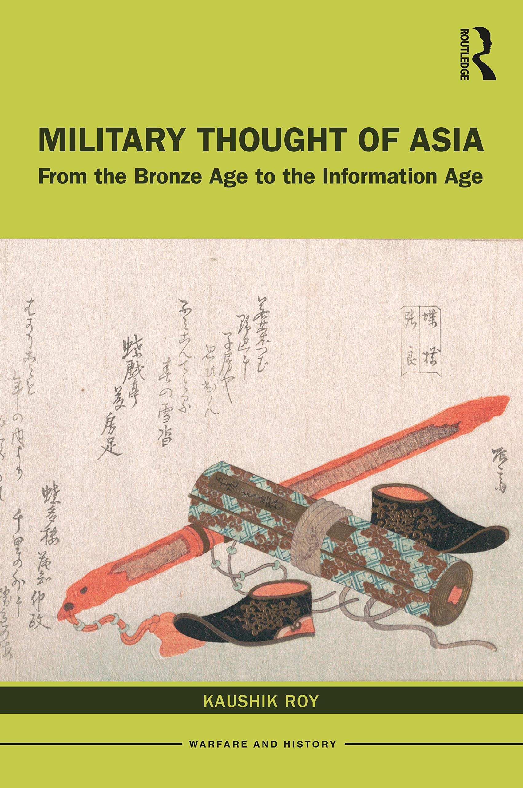 Military Thought of Asia: From the Bronze Age to the Information Age (Warfare and History)
