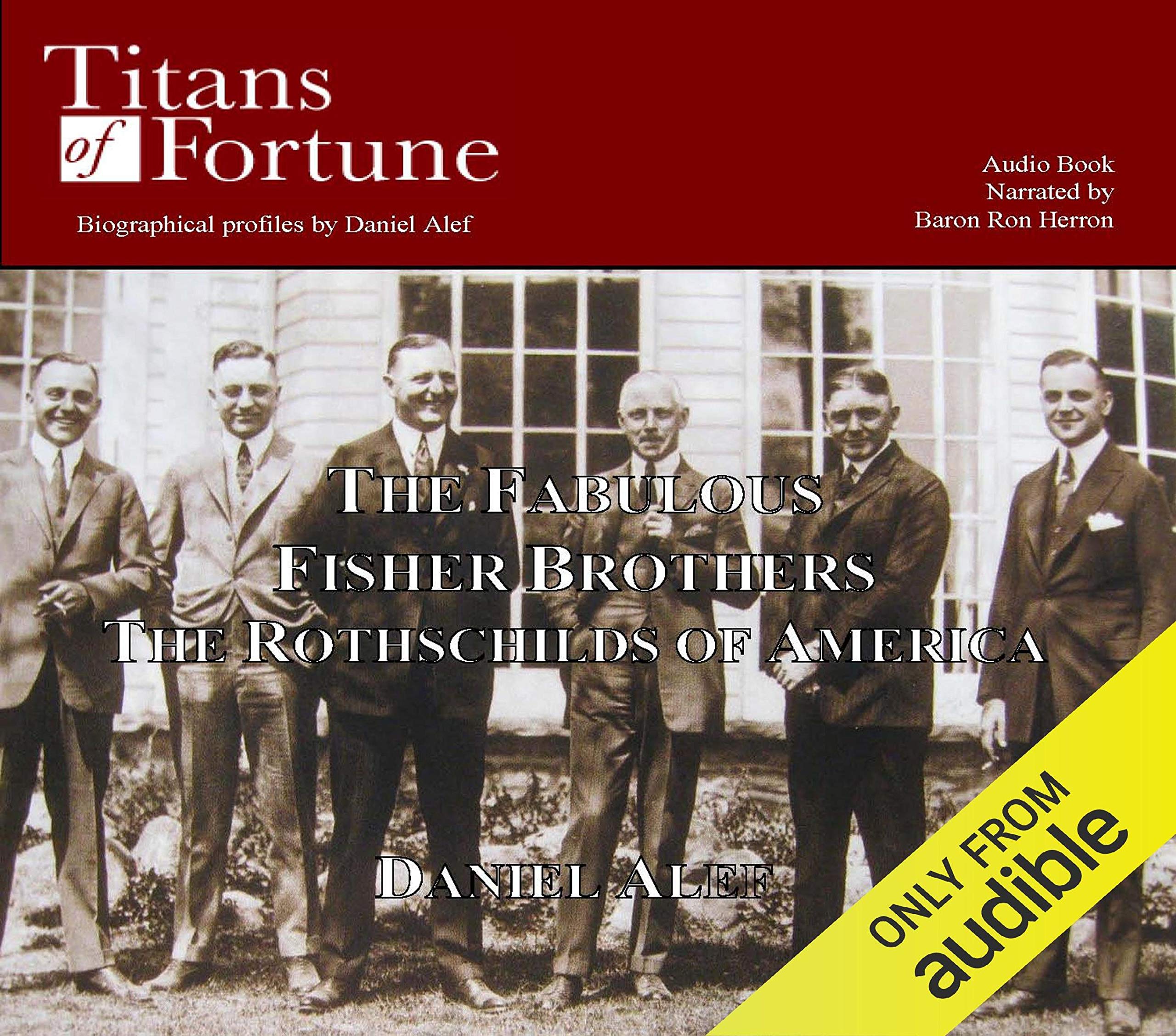 The Fabulous Fisher Brothers: The Rothschilds of America