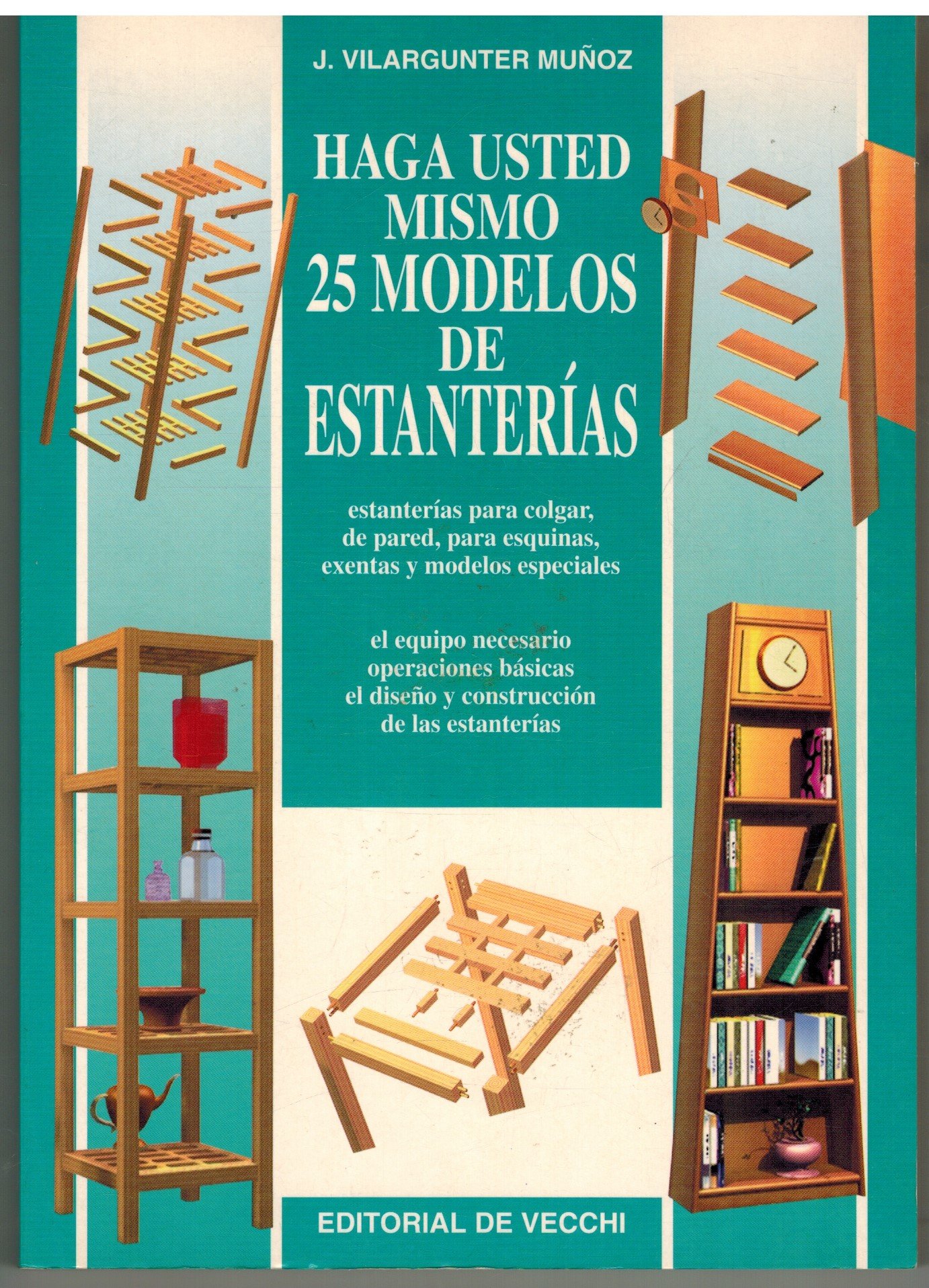 Haga usted mismo 25 modelos de estanterias / Make yourself 25 shelves models