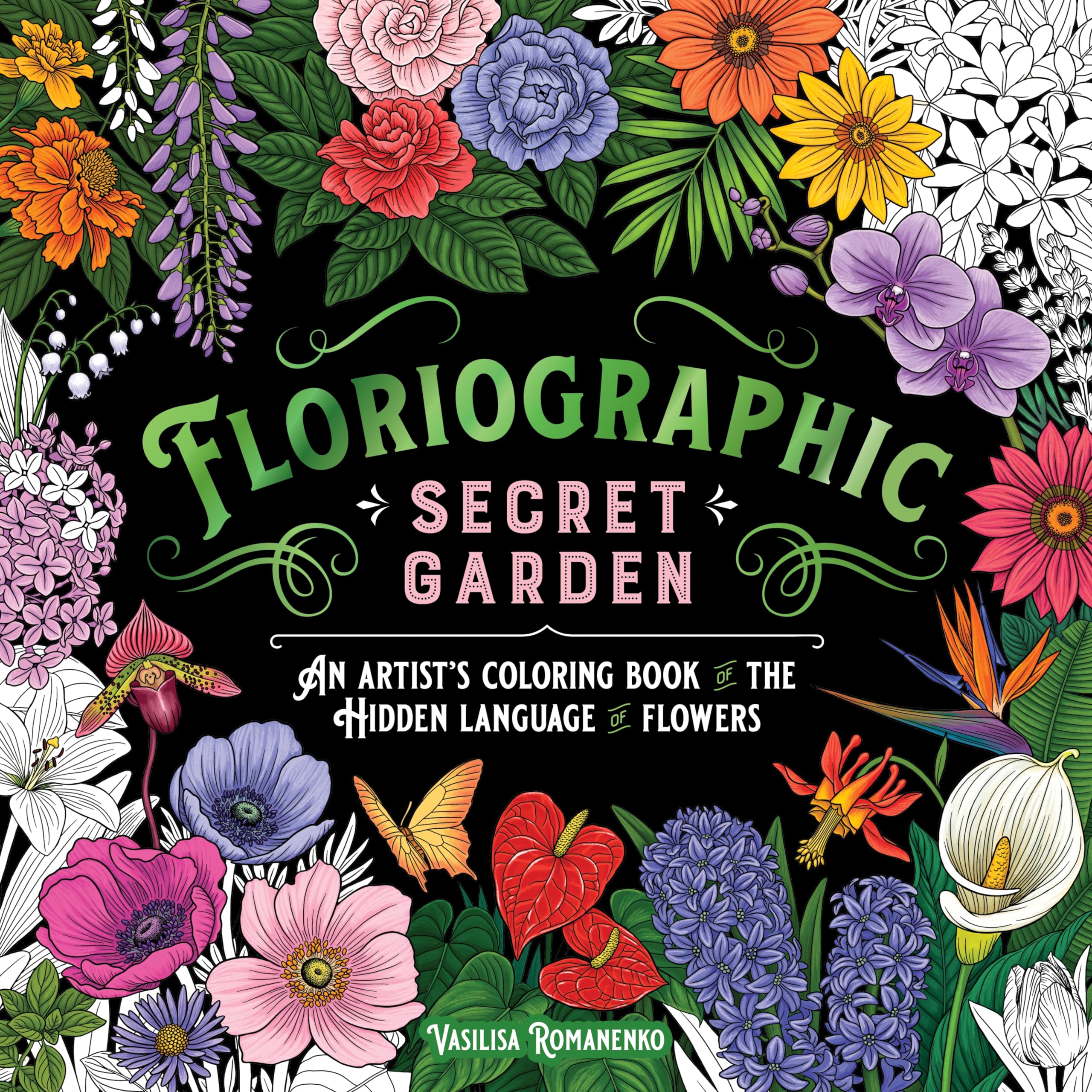 Floriographic: Secret Garden: An Artist's Coloring Book of the