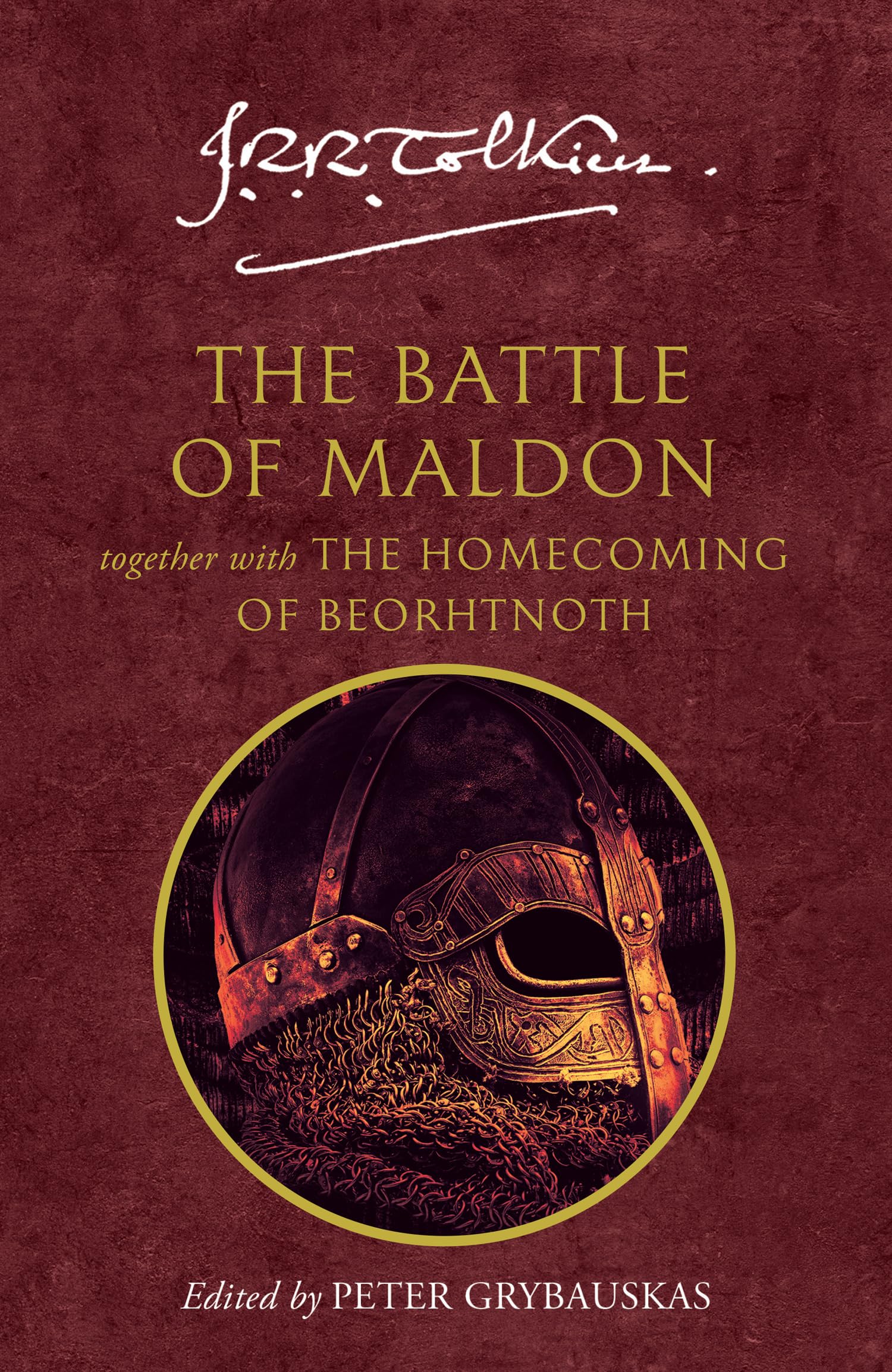 The Battle of Maldon: together with The Homecoming of Beorhtnoth