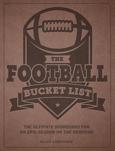 The Football Bucket List: The Ultimate Scorecard for an Epic