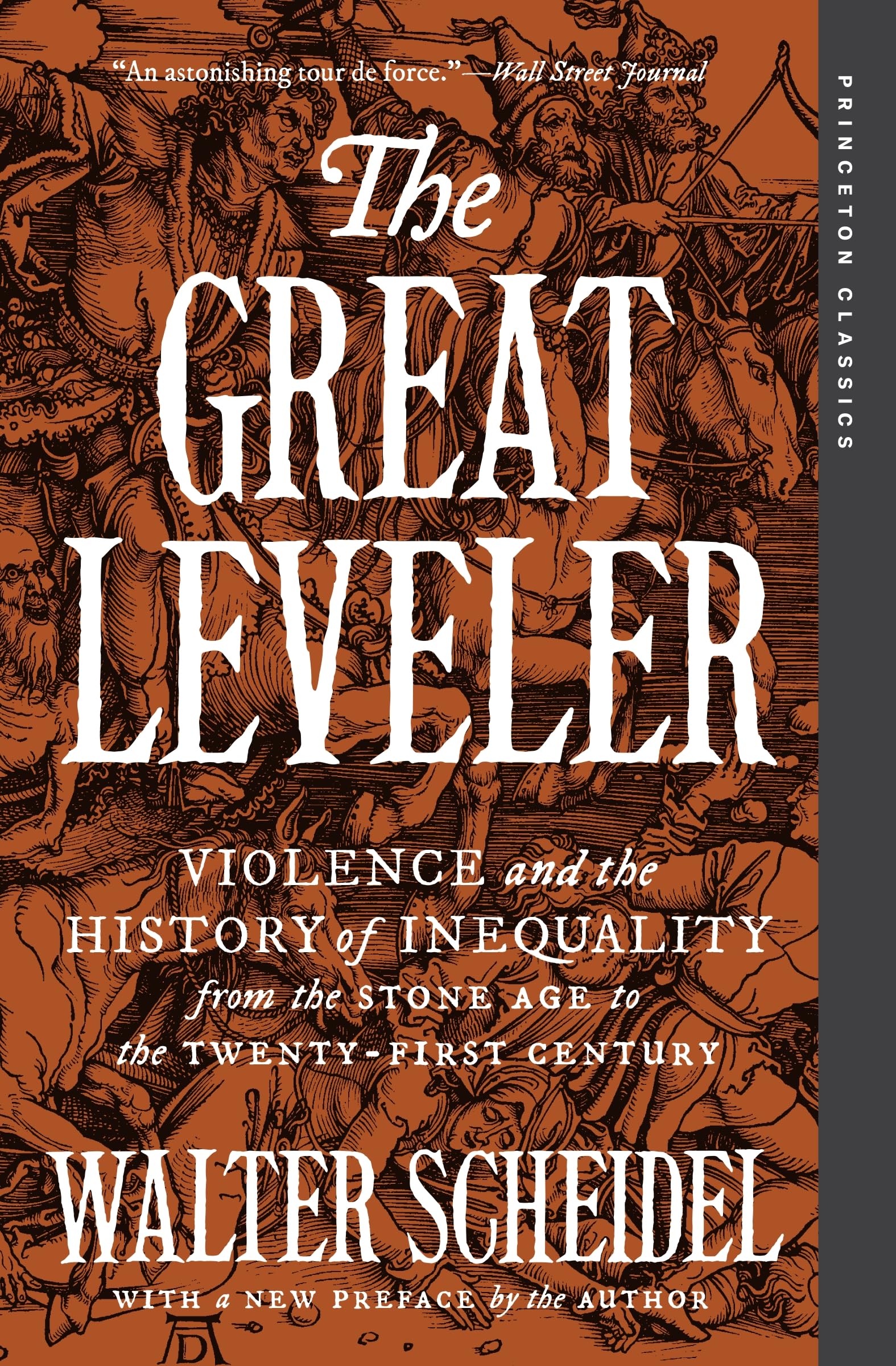 The Great Leveler: Violence and the History of Inequality from the Stone Age to the Twenty-First Century (Princeton Classics)