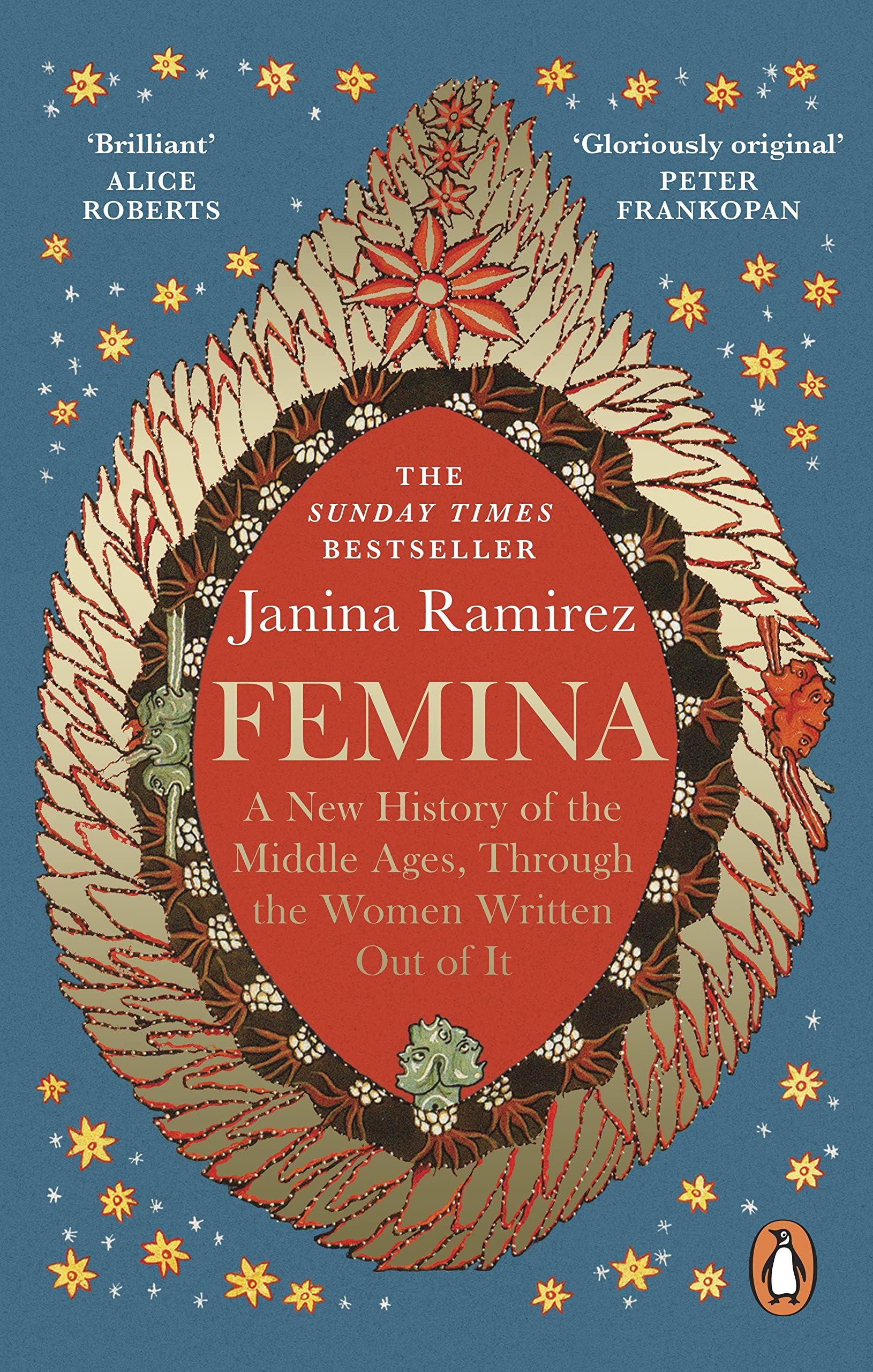 Femina: The instant Sunday Times bestseller โ A New History of the Middle Ages, Through the Women Written Out of It
