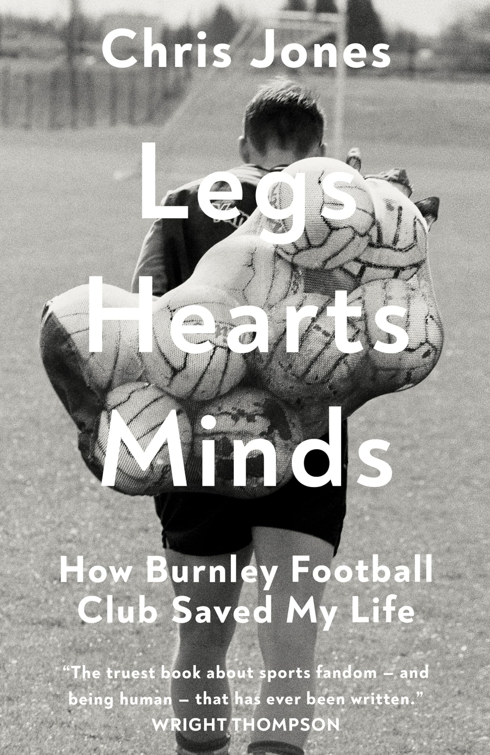 Legs Hearts Minds by Chris Jones - 9781835986103