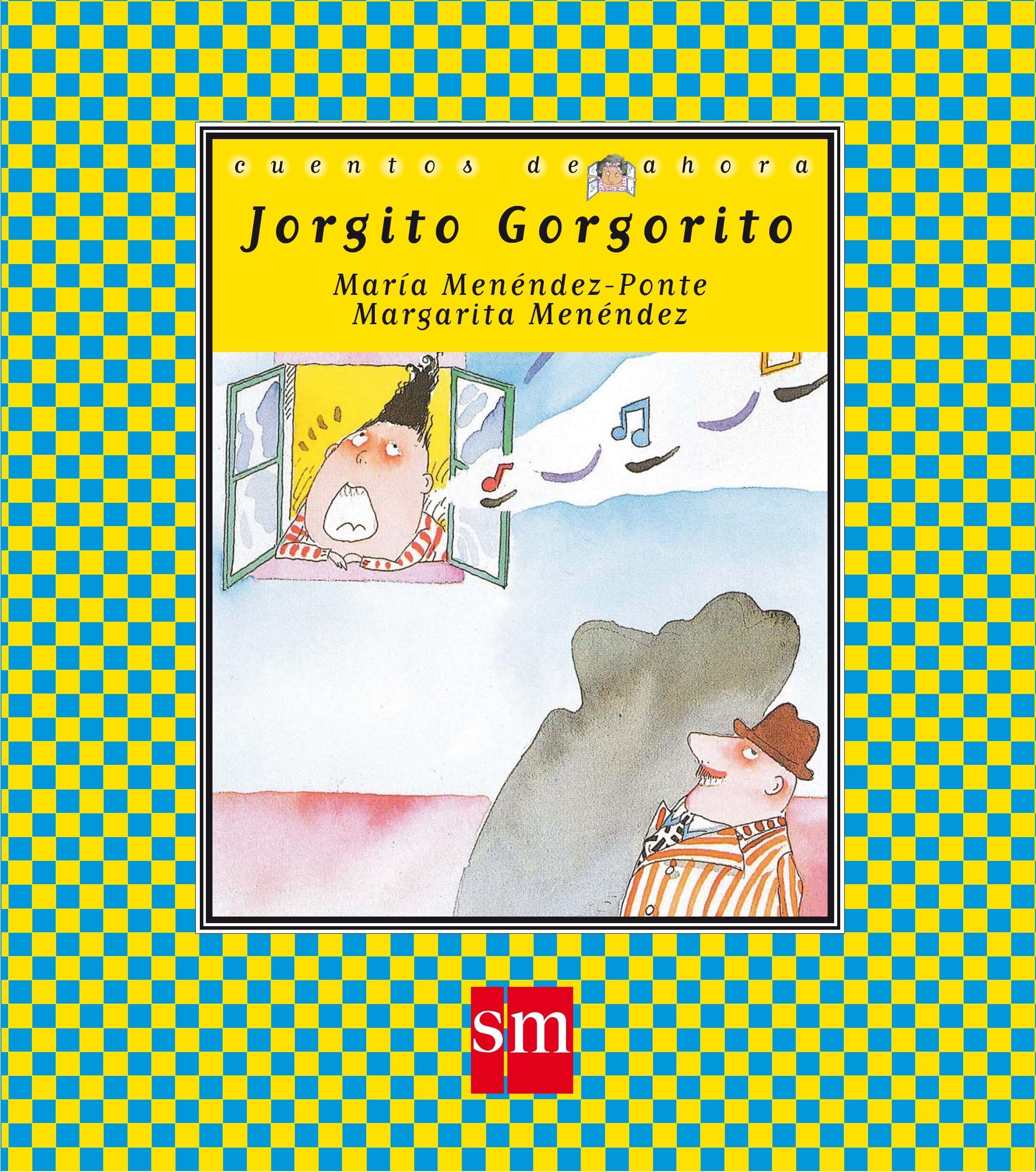 Cuentos De Ahora: Jorgito Gorgorito