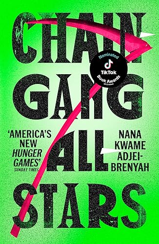 Chain-Gang All-Stars: The dystopian novel of the year, shortlisted for the TikTok Book Awards
