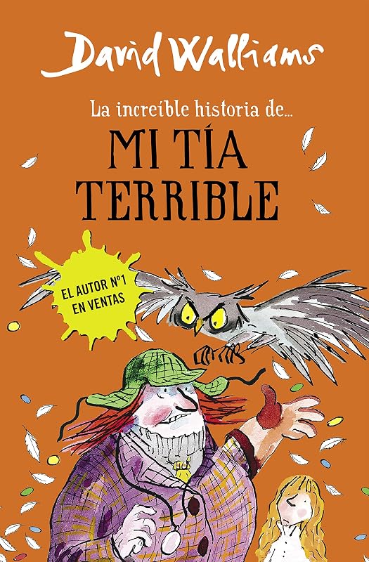 La increíble historia de...mi tía terrible / Awful Auntie (Spanish Edition)