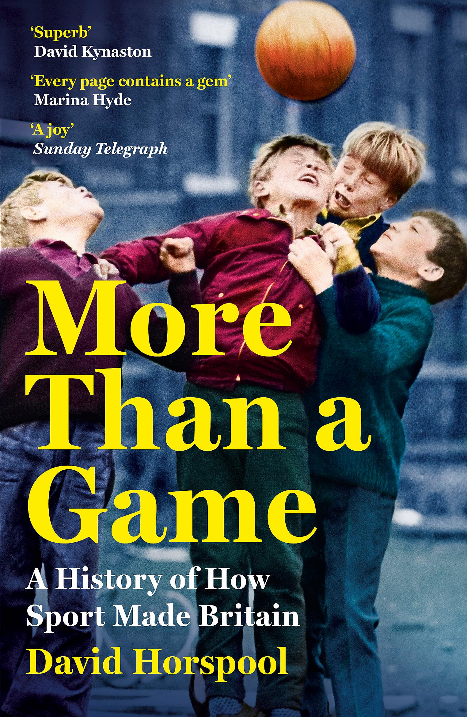 More Than a Game: A History of How Sport Made Britain
