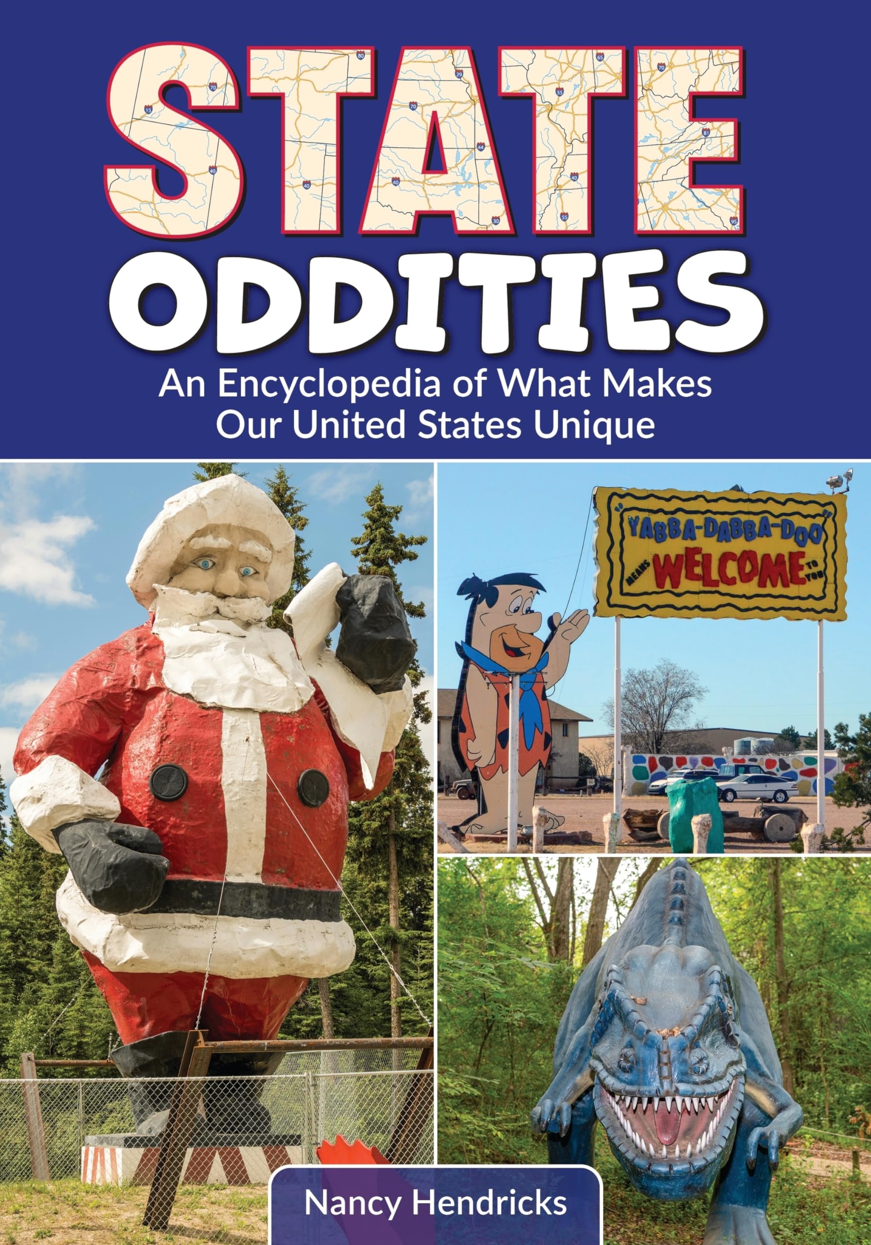 Buy State Oddities: An Encyclopedia of What Makes Our United States Unique — BookShops.in