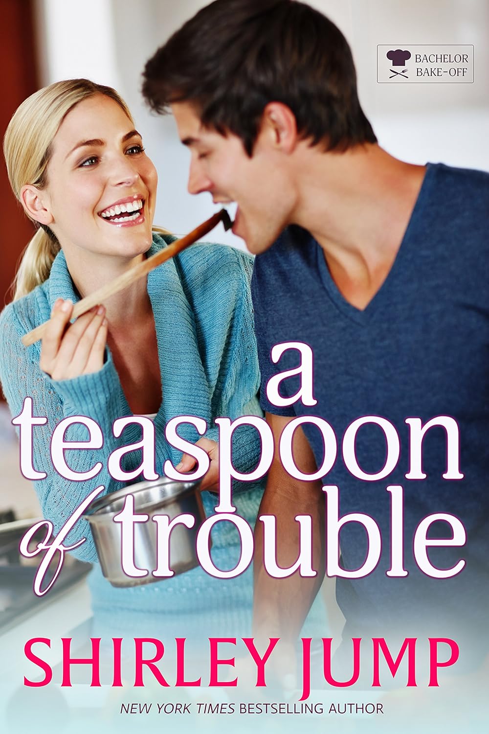 A Teaspoon of Trouble: A Sweet Small-Town Romance (The Bachelor Bake-Off Book 1) (Kindle) Thumbnail
