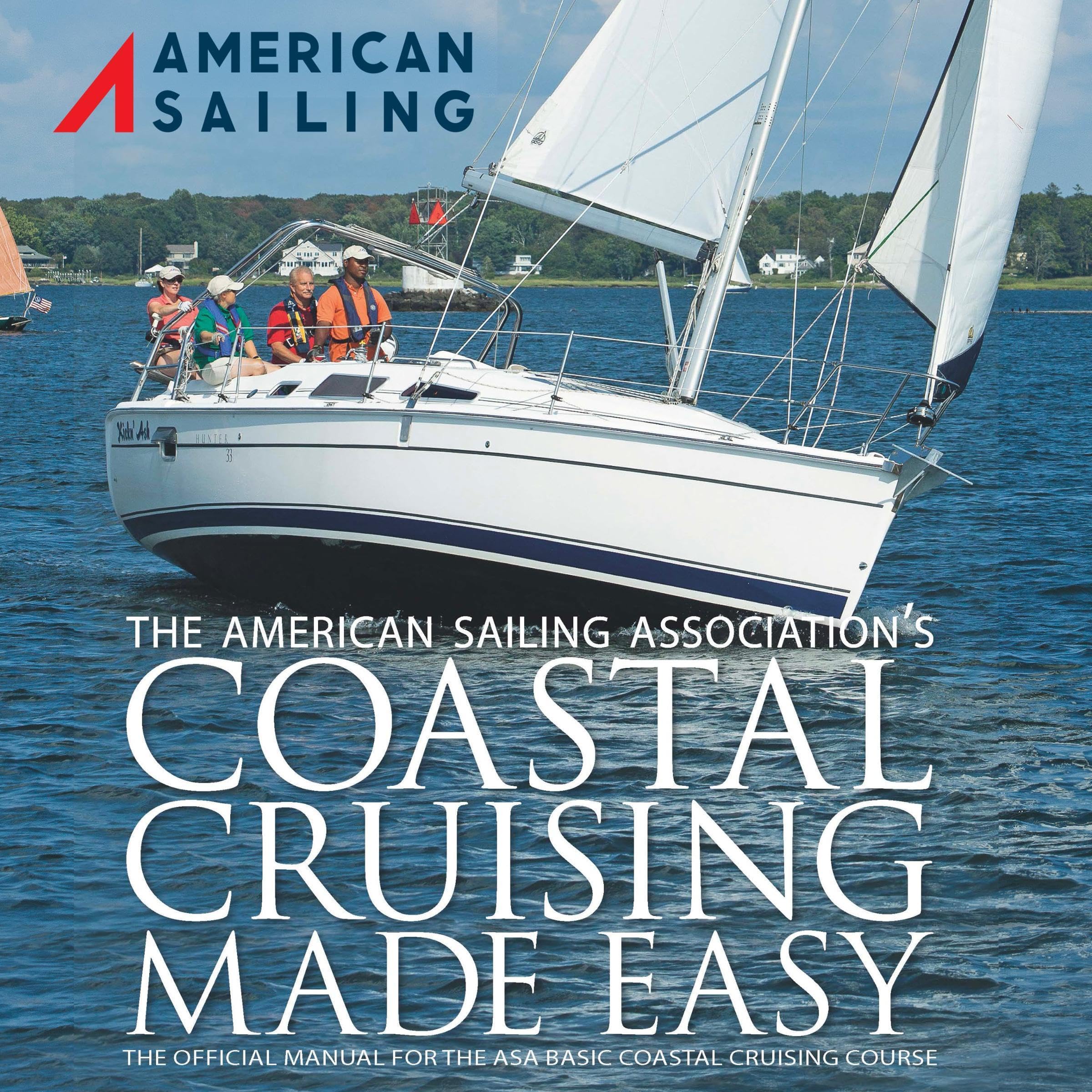 Coastal Cruising Made Easy: The Official Manual For The ASA 103 Coastal Cruising Course