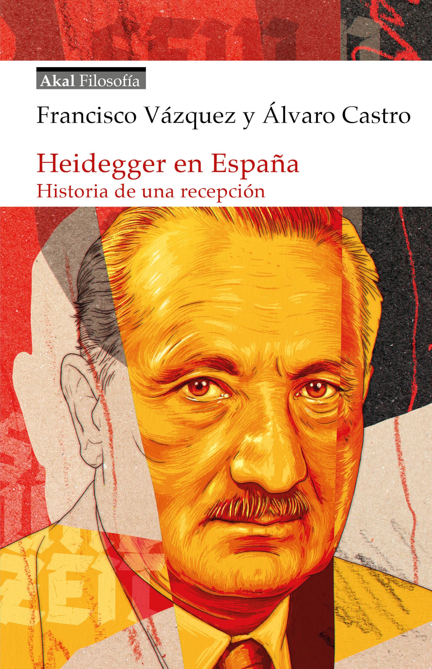 Heidegger en España: Historia de una recepción: 3 (Filosofía)