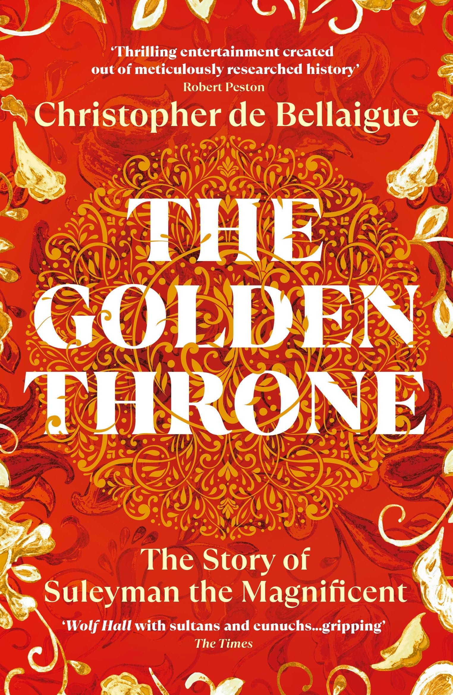 The Golden Throne by Christopher de Bellaigue (Paperback Book)