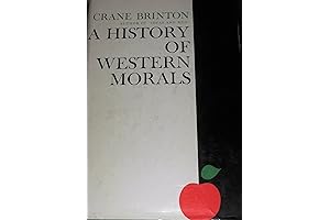 A History of Western Morals by Crane Brinton