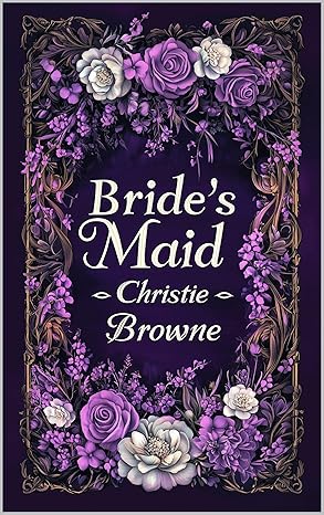 Bride's Maid by Christie Browne