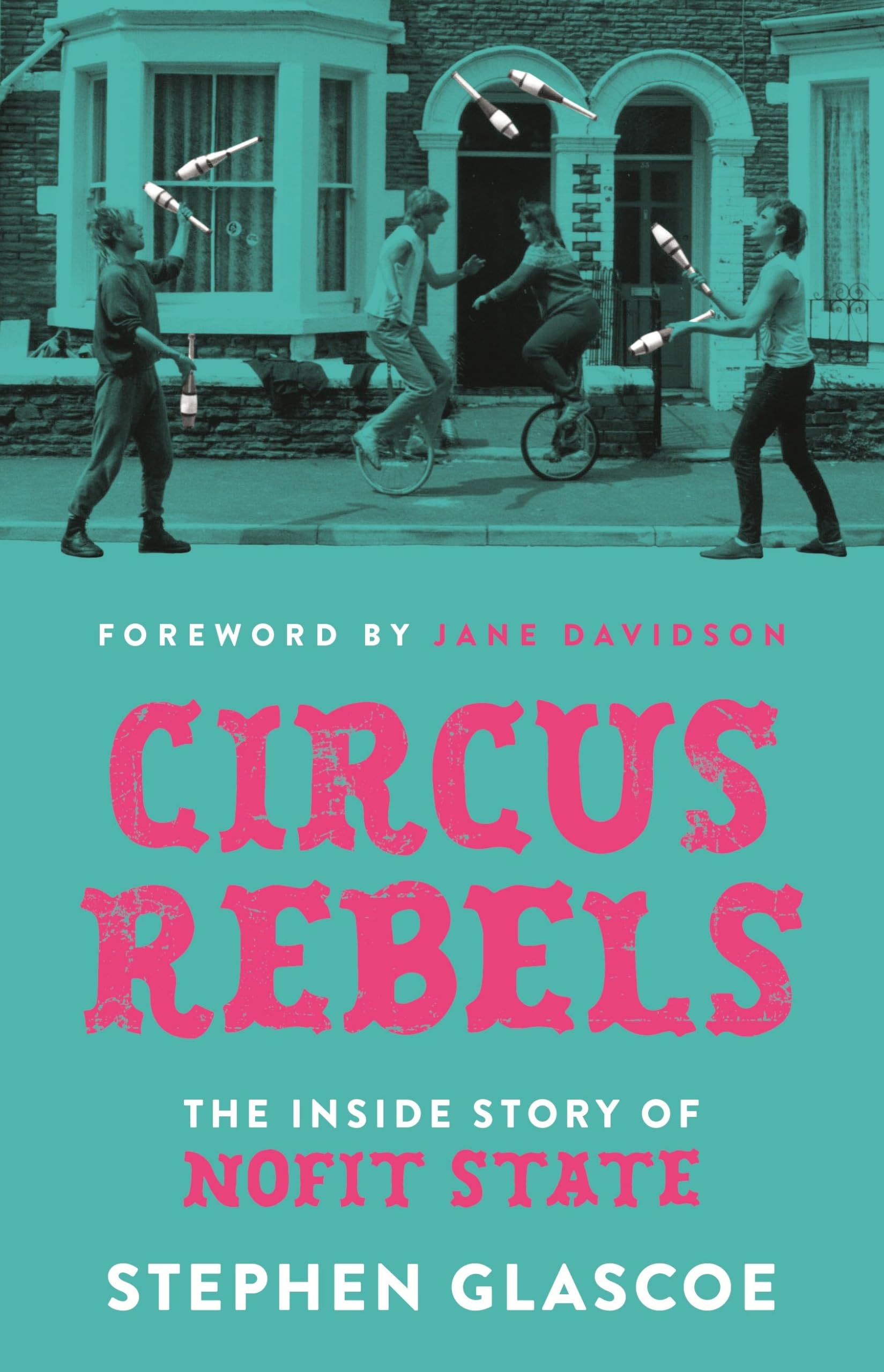 Circus Rebels by Stephen Glascoe HARDBACK 9781837600502