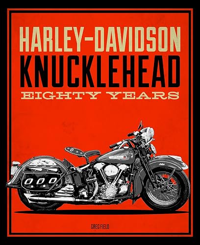 Harley-Davidson Knucklehead: Eighty Years