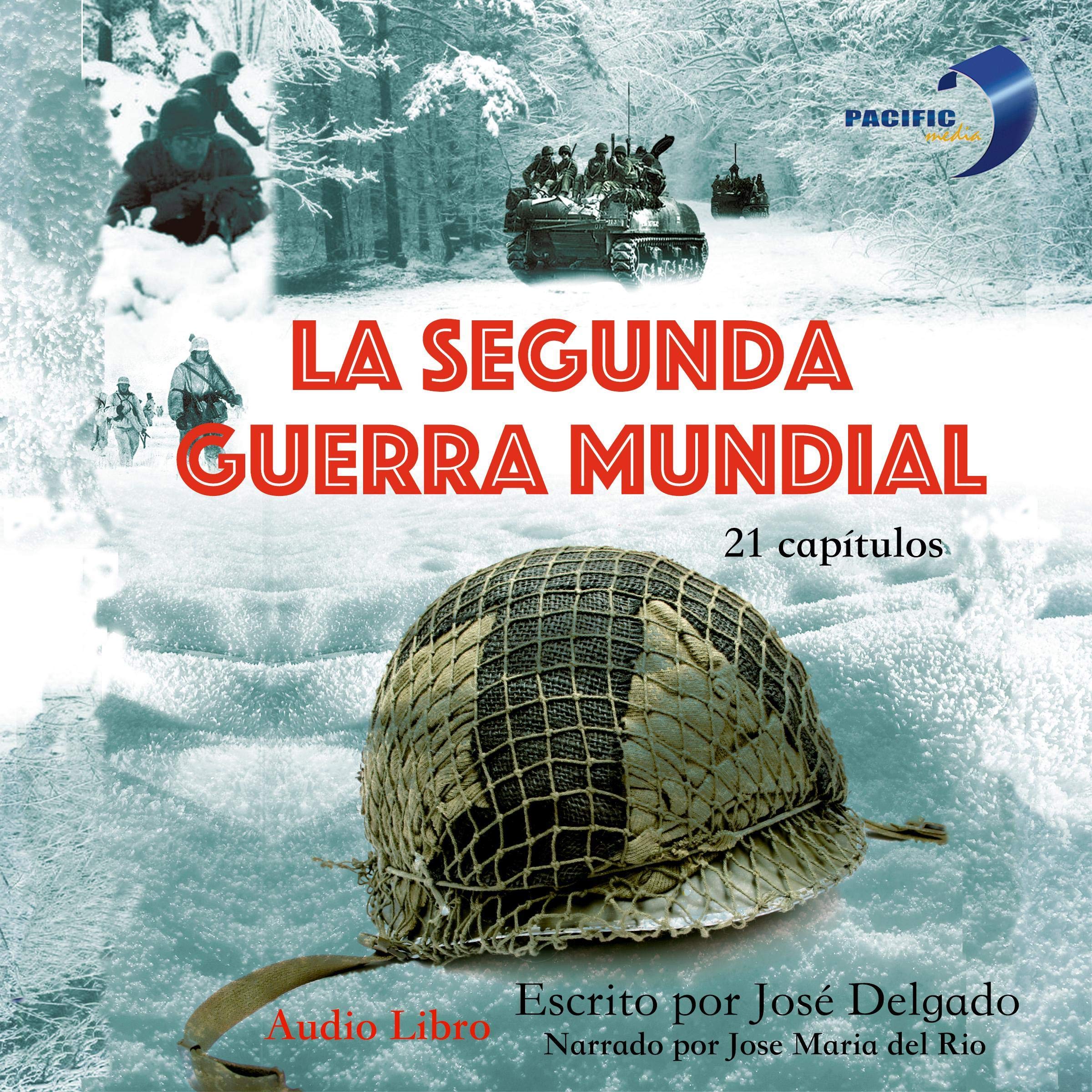 La Segunda Guerra Mundial [The Second World War]