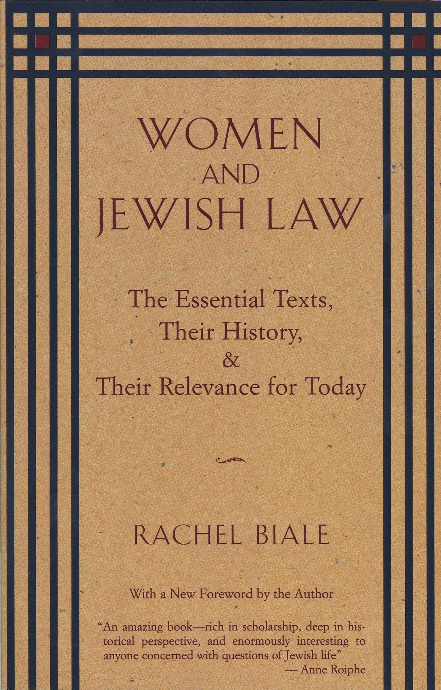 Women and Jewish Law: The Essential Texts, Their History, and Their Relevance for Today