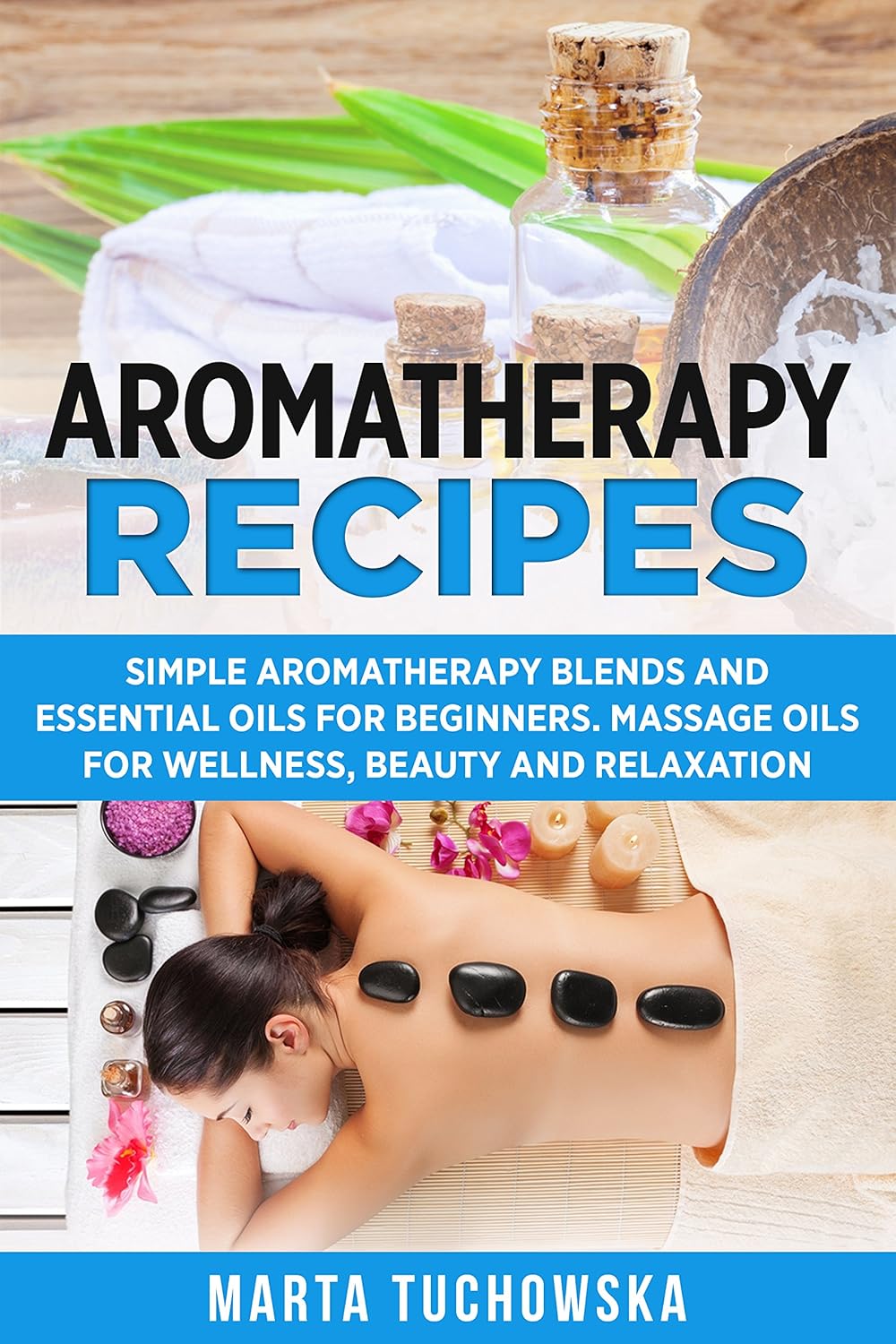 Aromatherapy Recipes Simple Aromatherapy Blends and Essential Oils for