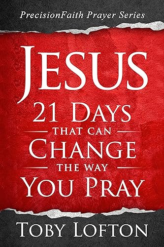 Jesus: 21 Days That Can Change the Way You Pray (PrecisionFaith Prayer Series) Edición Kindle