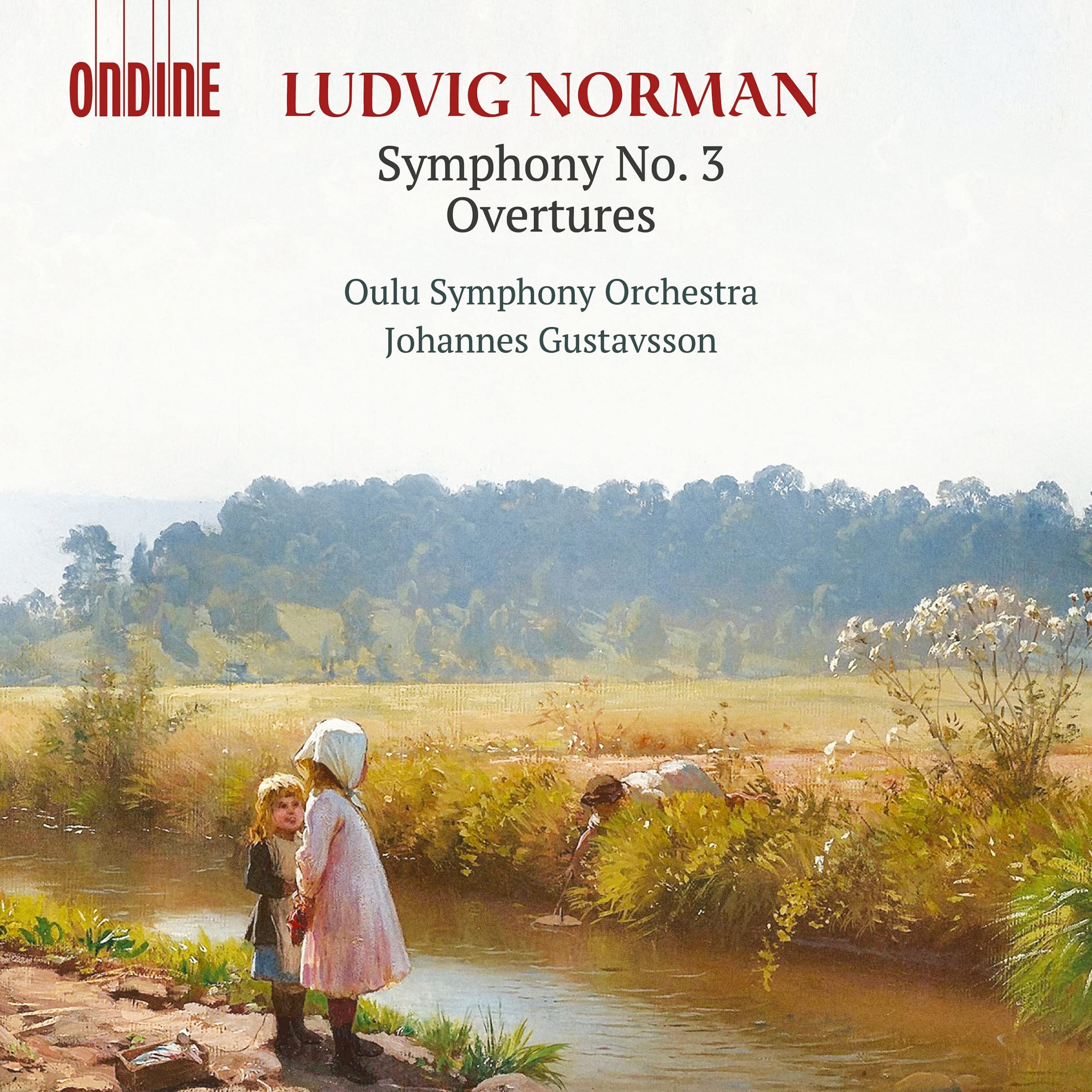 Ludvig Norman: Symphony No. 3 & Overtures