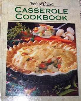 Taste of HomeCasseroles A Collection of Over 440 One-Pot Recipes - Straight from the Kitchens of Taste of Home Readers