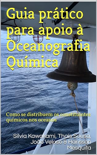 Guia prático para apoio à Oceanografia Química: Como se distribuem os constituintes químicos nos oceanos