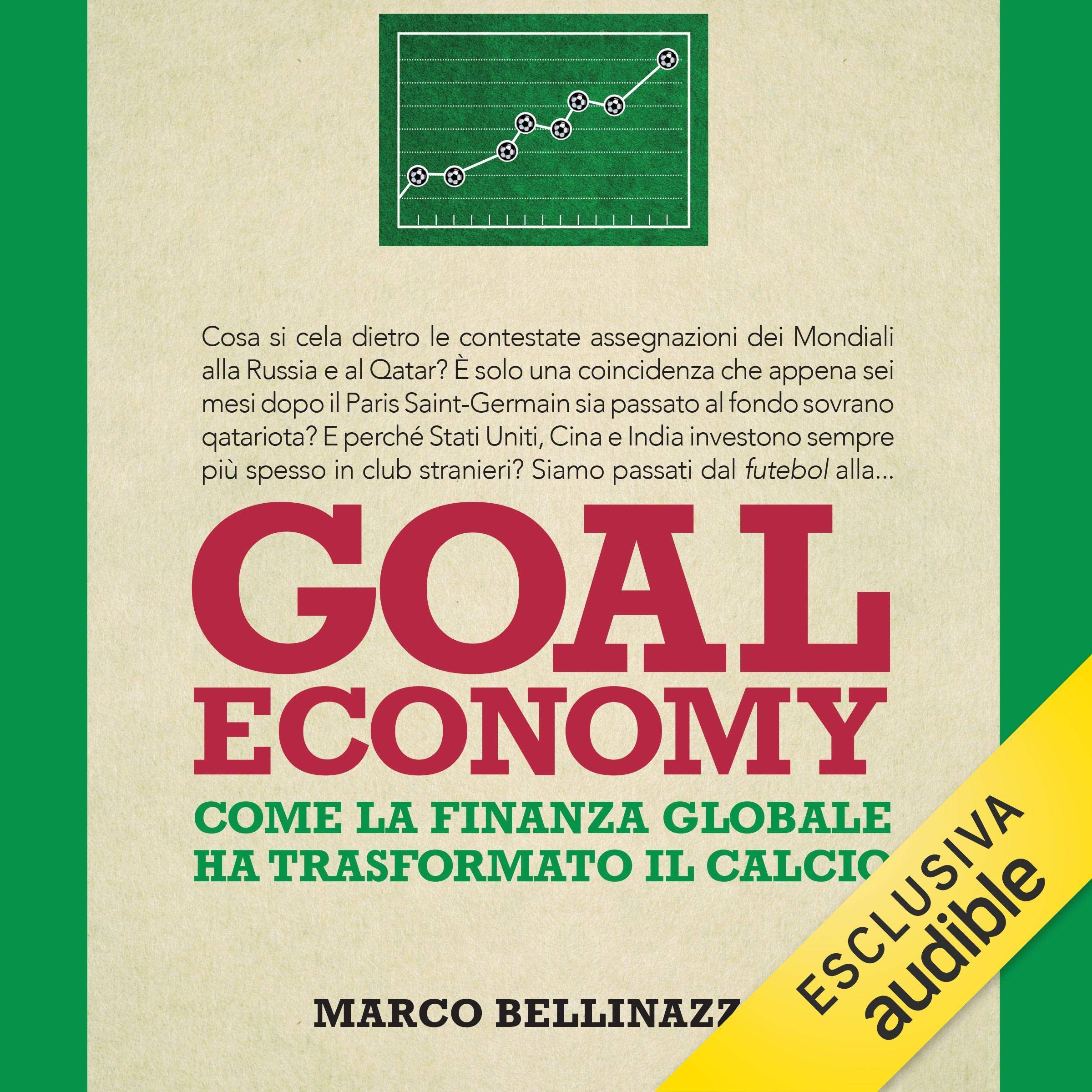 Goal economy: Come la finanza globale ha trasformato il calcio
